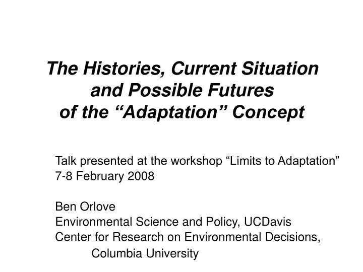 the histories current situation and possible futures of the adaptation concept