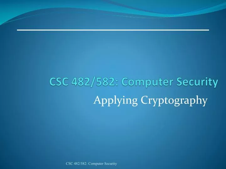 csc 482 582 computer security