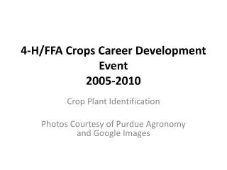 4-H/FFA Crops Career Development Event 2005-2010