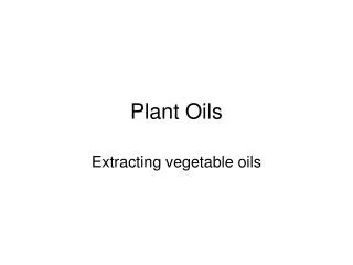 Plant Oils