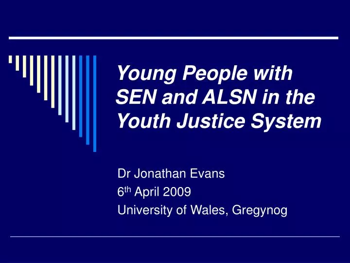 young people with sen and alsn in the youth justice system