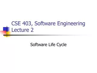 CSE 403, Software Engineering Lecture 2