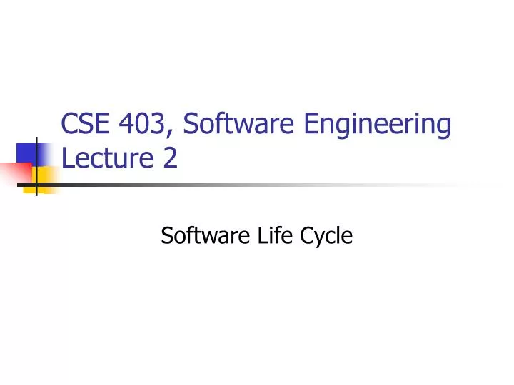 cse 403 software engineering lecture 2