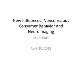 New Influences: Nonconscious Consumer Behavior and Neuroimaging