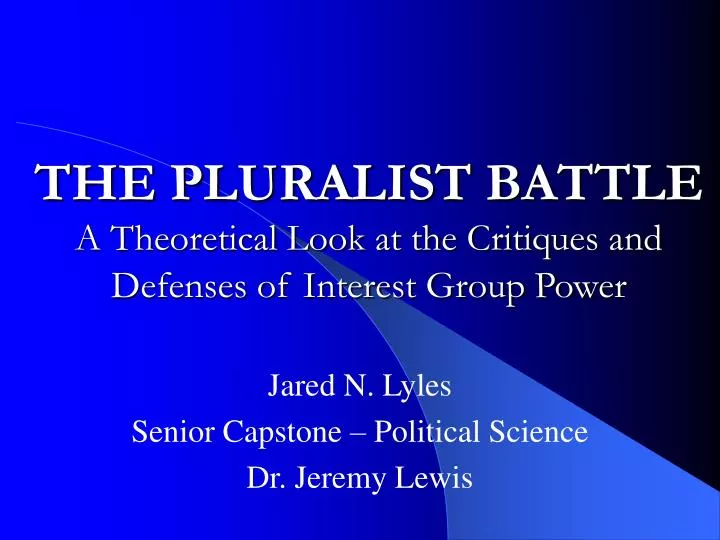 the pluralist battle a theoretical look at the critiques and defenses of interest group power
