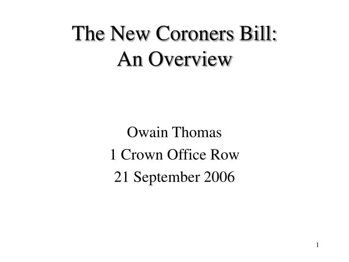 the new coroners bill an overview