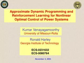 Approximate Dynamic Programming and Reinforcement Learning for Nonlinear Optimal Control of Power Systems