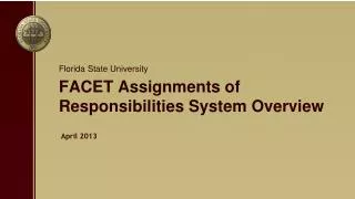 FACET Assignments of Responsibilities System Overview