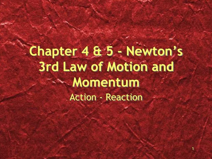 chapter 4 5 newton s 3rd law of motion and momentum