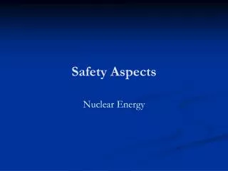 Safety Aspects