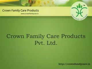 Crown Family Care Products Pvt. Ltd.
