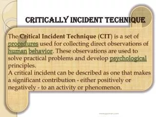 critically incident technique(CIT) relies on five major areas