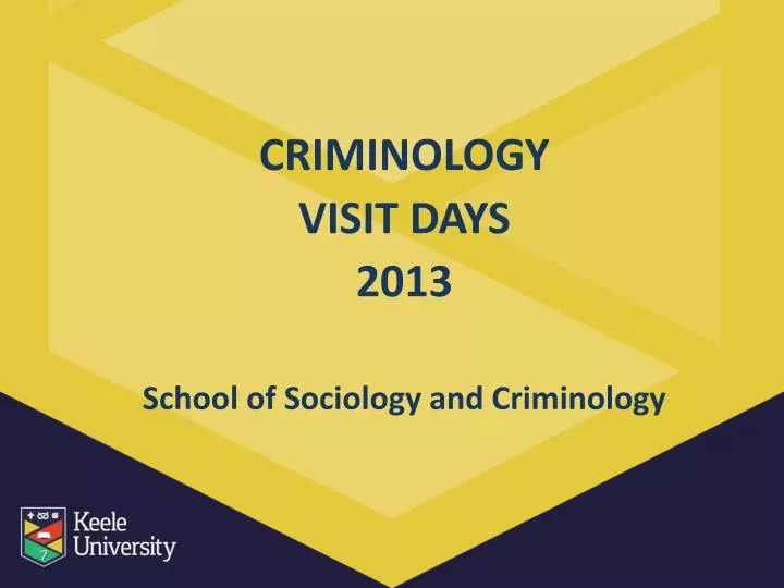 criminology visit days 2013 school of sociology and criminology