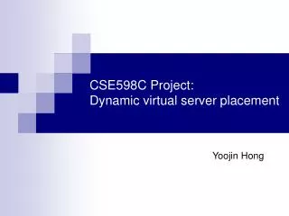 CSE598C Project: Dynamic virtual server placement