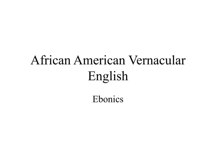 african american vernacular english