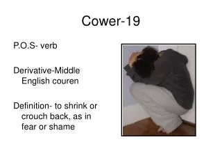 Cower-19