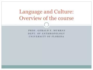 Language and Culture: Overview of the course