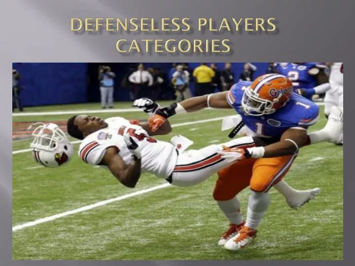 defenseless players categories