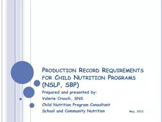 Production Record Requirements for Child Nutrition Programs (NSLP, SBP)