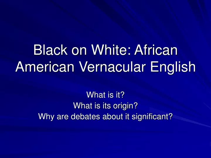 black on white african american vernacular english