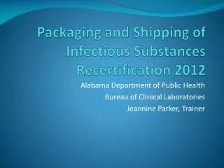 Packaging and Shipping of Infectious Substances Recertification 2012