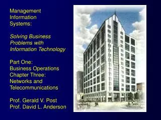 Management Information Systems: Solving Business Problems with Information Technology Part One: Business Operations