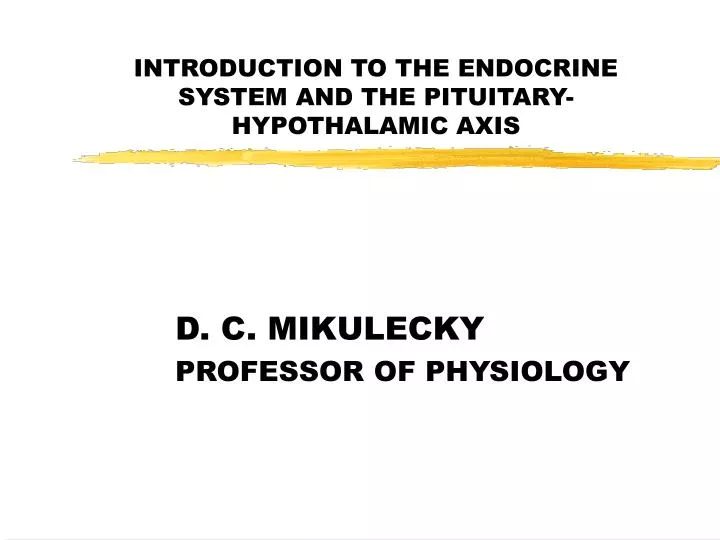 introduction to the endocrine system and the pituitary hypothalamic axis