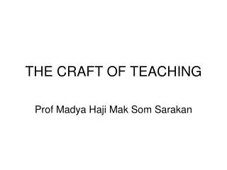 THE CRAFT OF TEACHING