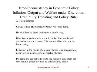 Time-Inconsistency in Economic Policy Inflation, Output and Welfare under Discretion, Credibility, Cheating and Policy R