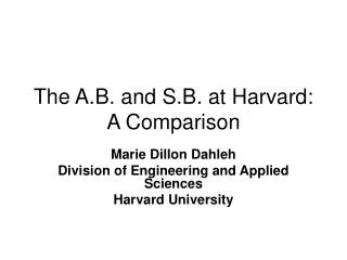 The A.B. and S.B. at Harvard: A Comparison