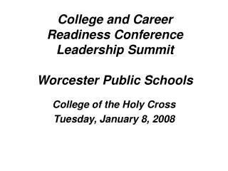 College and Career Readiness Conference Leadership Summit Worcester Public Schools