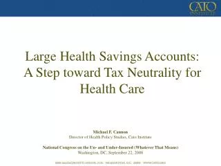 Large Health Savings Accounts: A Step toward Tax Neutrality for Health Care