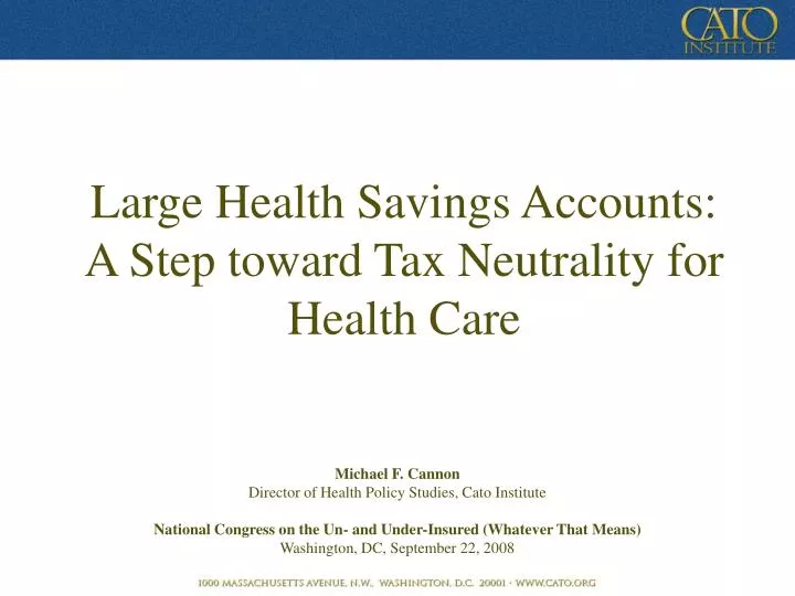 large health savings accounts a step toward tax neutrality for health care