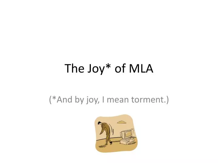 the joy of mla