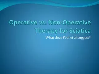 Operative vs. Non-Operative Therapy for Sciatica