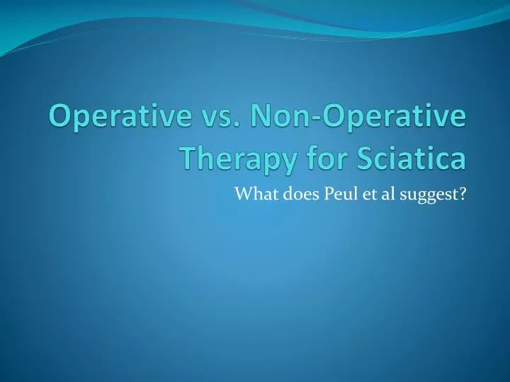 operative vs non operative therapy for sciatica
