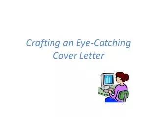 Crafting an Eye-Catching Cover Letter