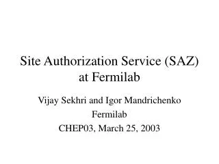Site Authorization Service (SAZ) at Fermilab