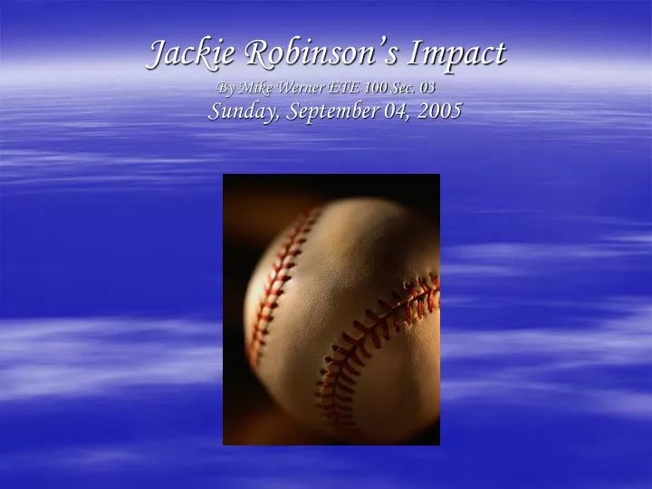 jackie robinson s impact by mike werner ete 100 sec 03