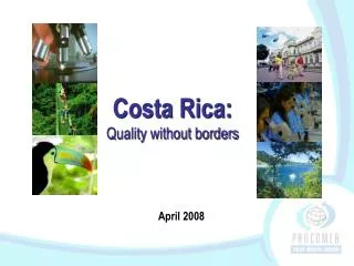 Costa Rica: Quality without borders