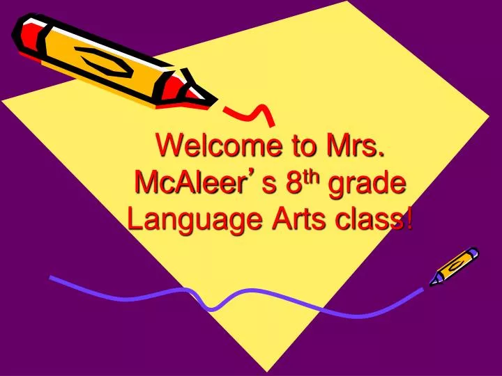 welcome to mrs mcaleer s 8 th grade language arts class