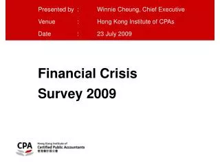 Presented by	:	Winnie Cheung, Chief Executive Venue		:	Hong Kong Institute of CPAs Date		:	23 July 2009