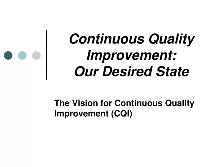 continuous quality improvement our desired state