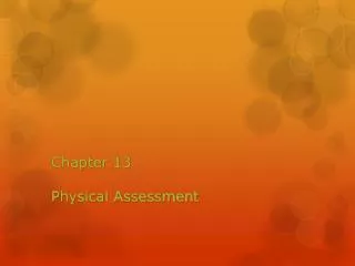 Chapter 13 Physical Assessment