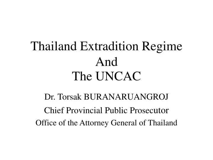 thailand extradition regime and the uncac