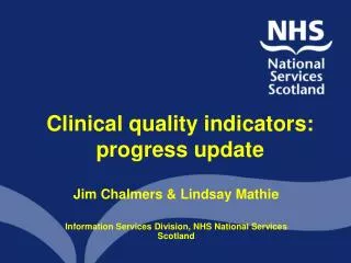 Clinical quality indicators: progress update