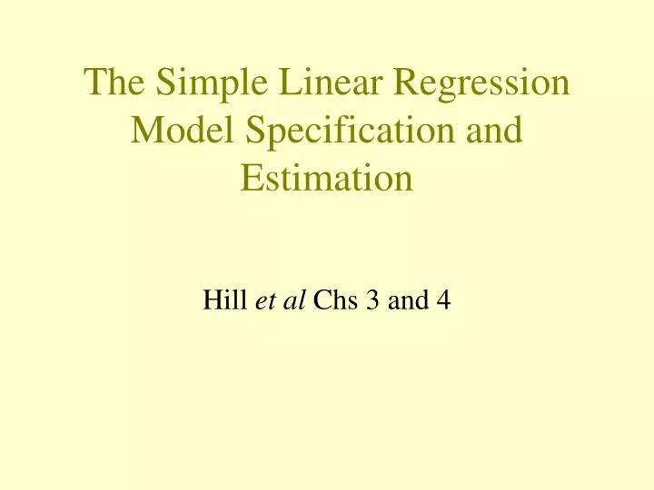 the simple linear regression model specification and estimation