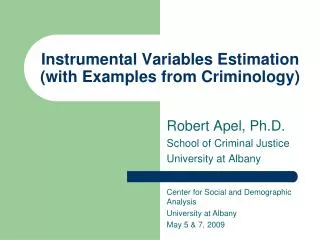 Instrumental Variables Estimation (with Examples from Criminology)