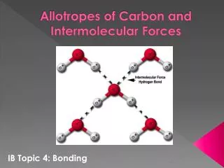 Allotropes of Carbon and Intermolecular Forces