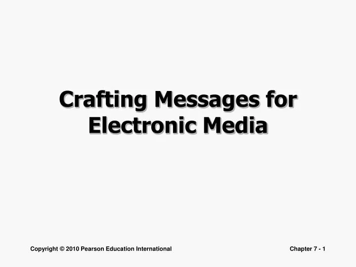 crafting messages for electronic media